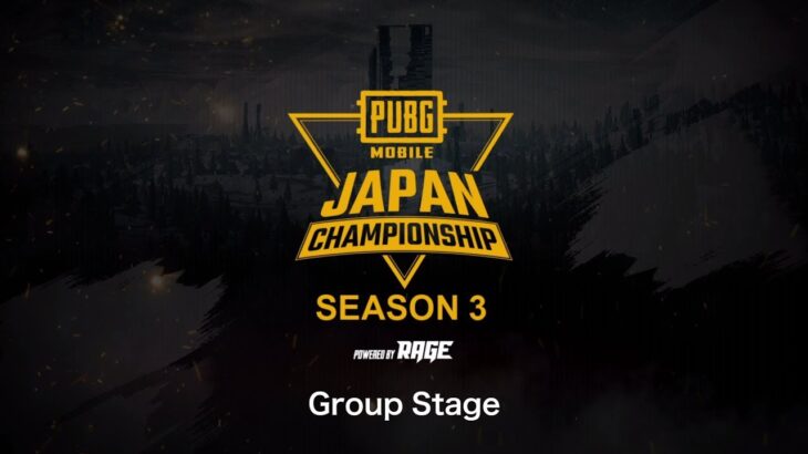 PUBG MOBILE JAPAN CHAMPIONSHIP SEASON3 powered by RAGE Group Stage