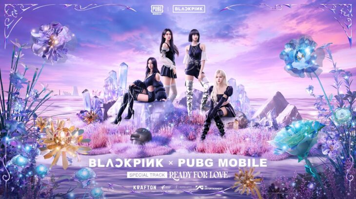 BLACKPINK x PUBG MOBILE – ‘Ready For Love’ M/V