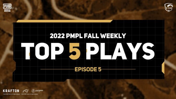 🔥Weekly Top 5 Plays EP5 – 2022 PMPL FALL