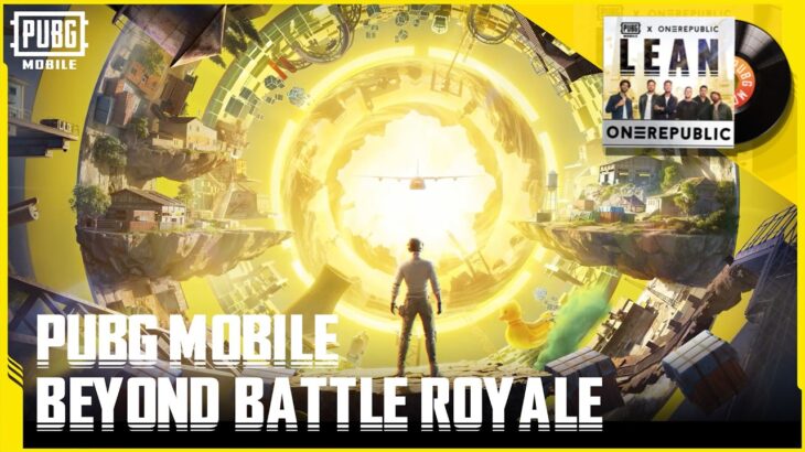 PUBG MOBILE｜BEYOND BATTLE ROYALE